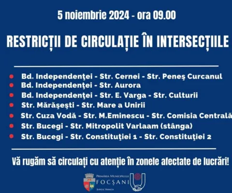 Restricții de circulație pe 17 străzi din Focșani, mâine, 5 noiembrie!