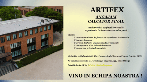 Artifex Focșani angajează călcător final. Relații la telefon 0735020445.